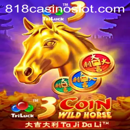 Explore the Thrills of 3CoinWildHorse at 818CASINO