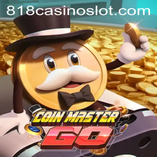 Exploring CoinMasterGO: The Exciting World of 818CASINO