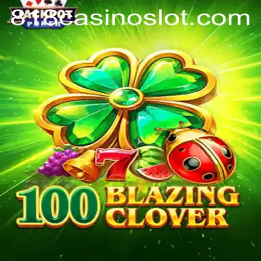 Exploring 100BlazingClover: A Captivating Adventure in 818CASINO