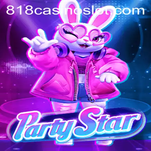 PartyStar: Unveiling the Dynamic World of 818CASINO