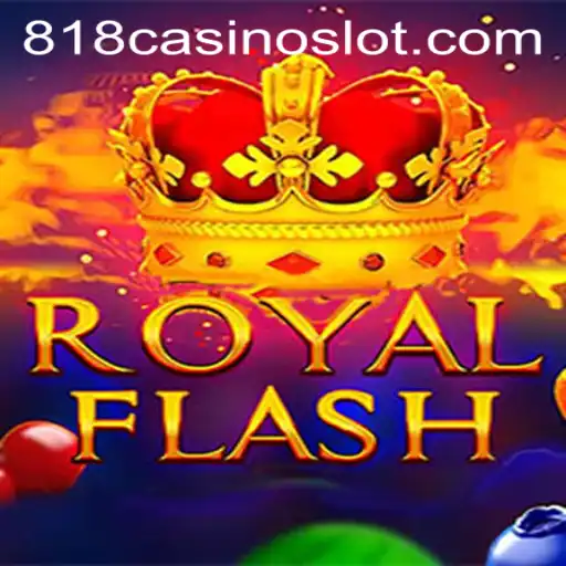 Explore the Thrilling Game of RoyalFlash at 818CASINO