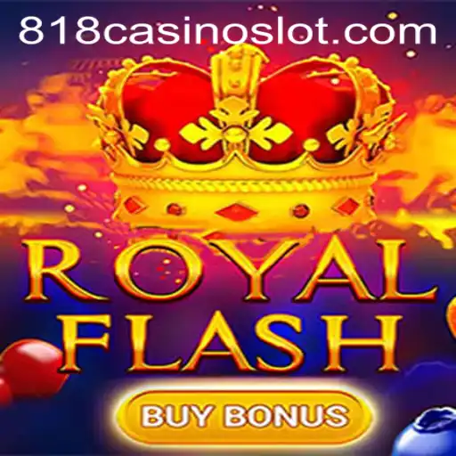 Discover RoyalFlashBuyBonus: The Ultimate Casino Experience with 818CASINO